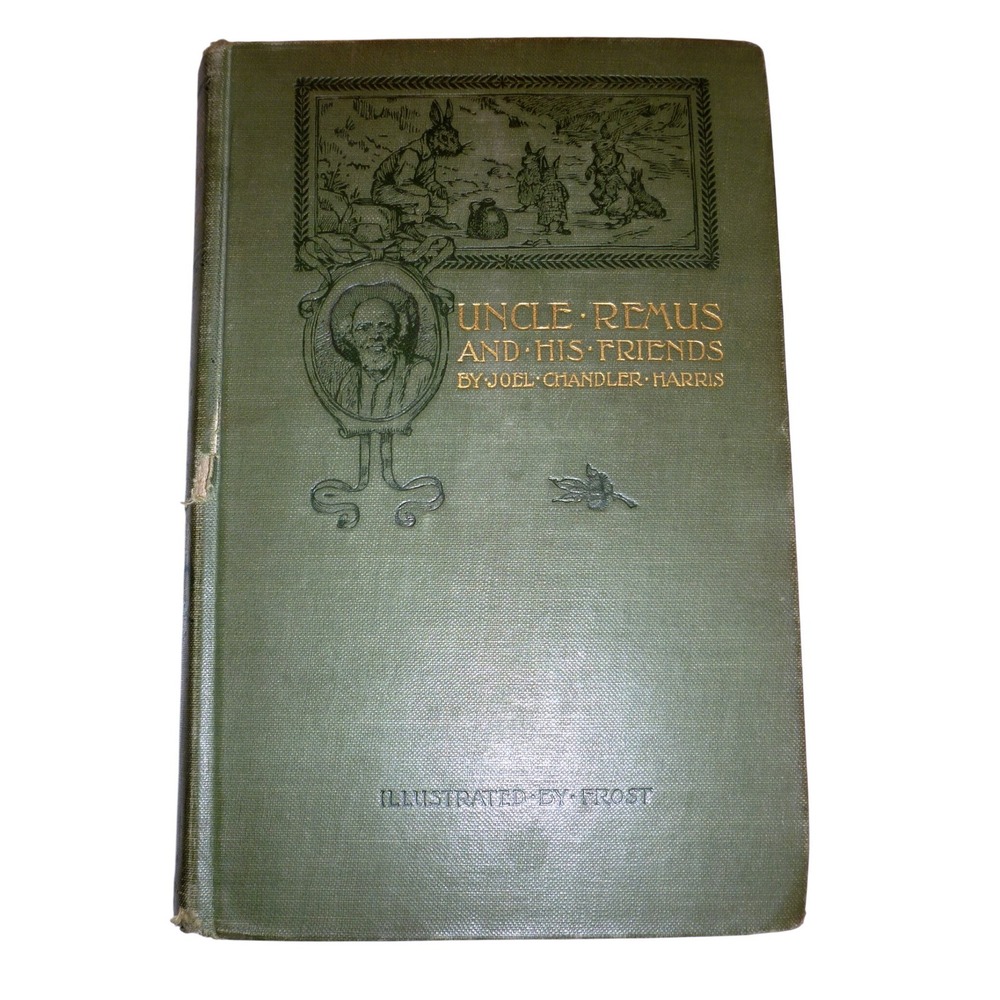1892 Uncle Remus And His Friends Joel Chandler Harris 1st Ed AB Frost